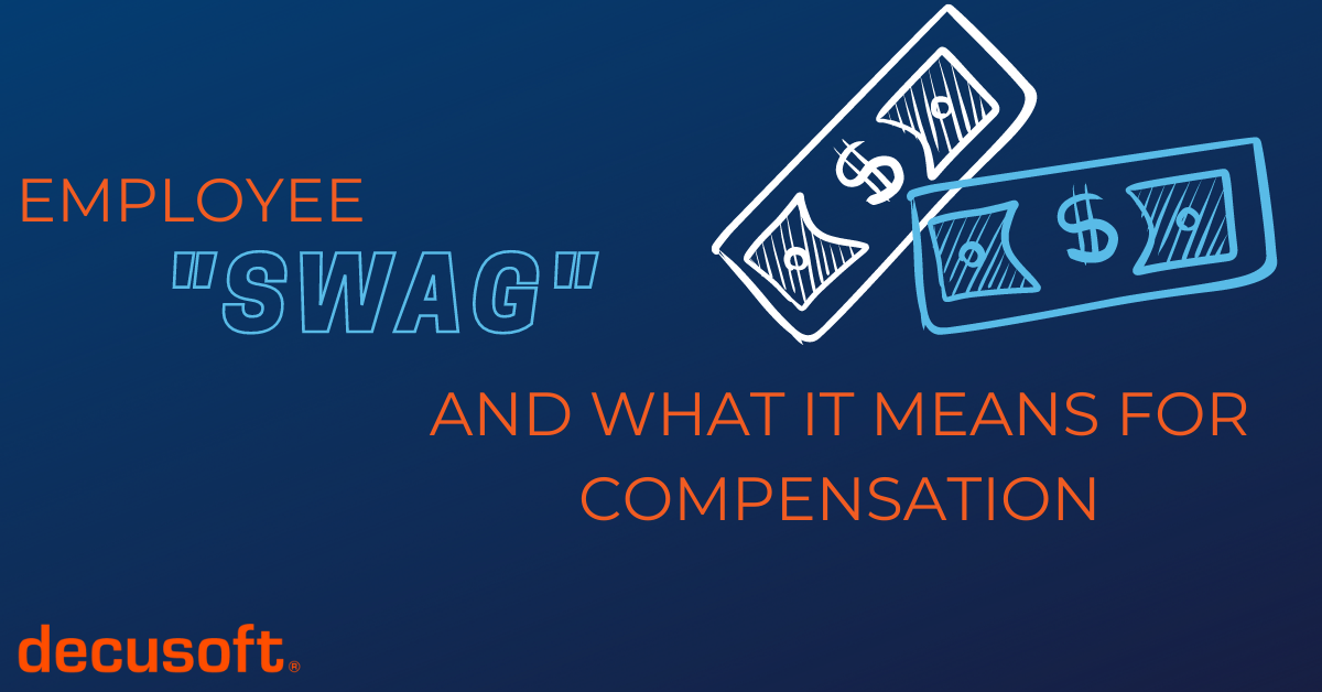 Employee “Swag” and What it Means for Compensation Decusoft