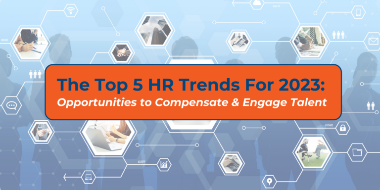 The Top 5 HR Trends for 2023 - Compensate & Engage