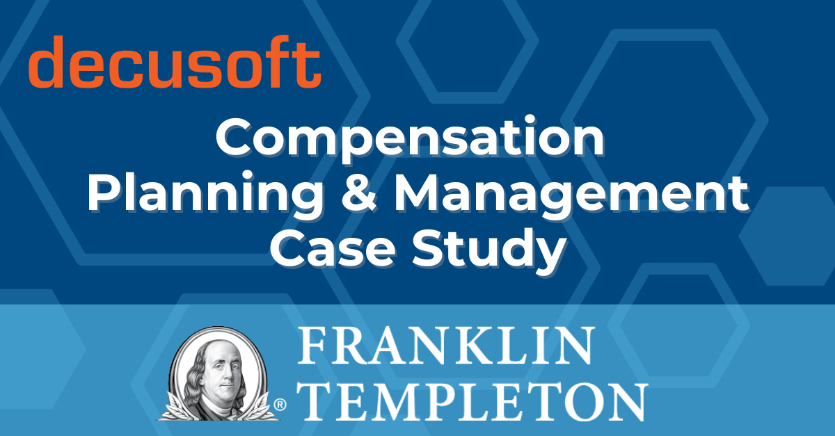 Franklin Templeton Case Study | Compensation Success with Decusoft Compose